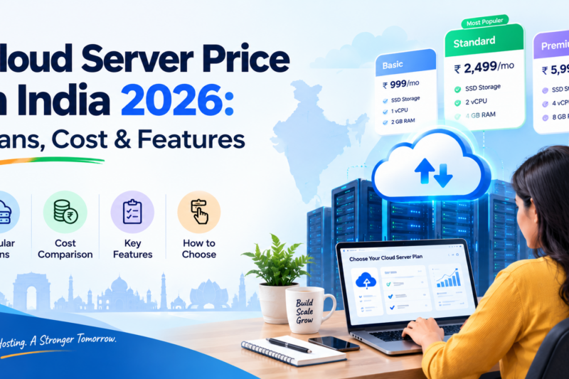 Cloud Server Price in India 2026: Plans, Cost & Features
