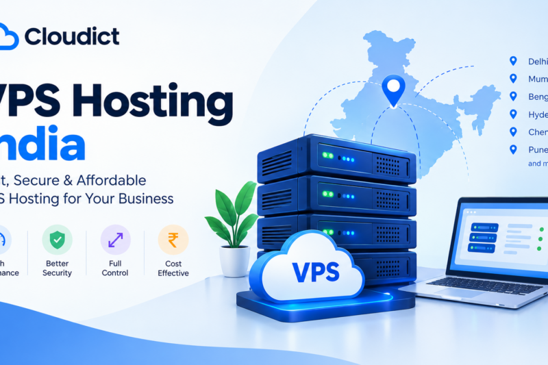 VPS Hosting India: How to Choose the Right VPS Server for Your Website